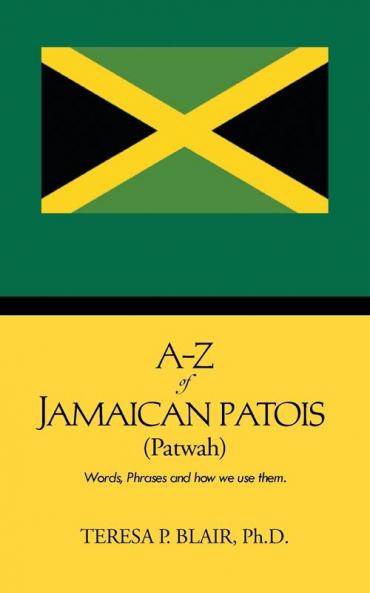A-Z of Jamaican Patois (Patwah)