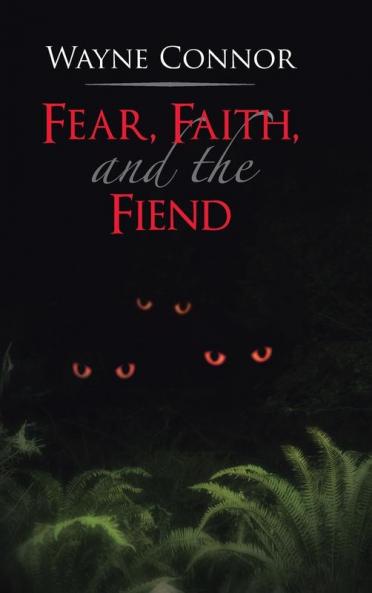 Fear Faith and the Fiend