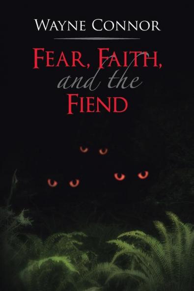 Fear Faith and the Fiend