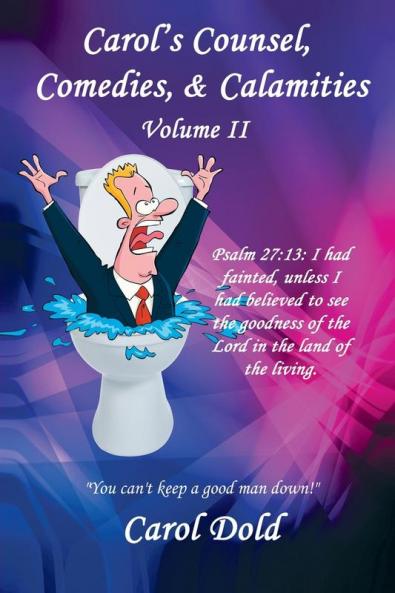 Carol's Counsel Comedies & Calamities