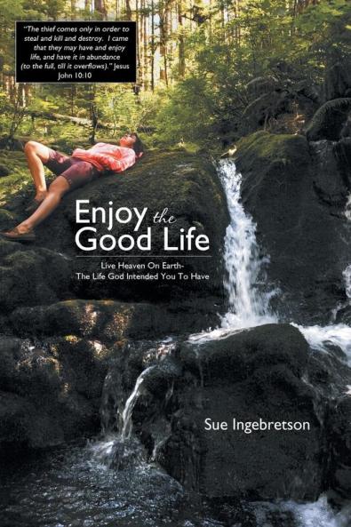 Enjoy the Good Life