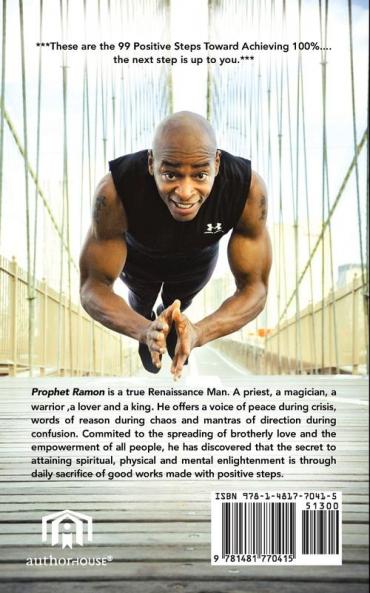 99 Positive Steps Toward Achieving 100% the next step is YOURS!