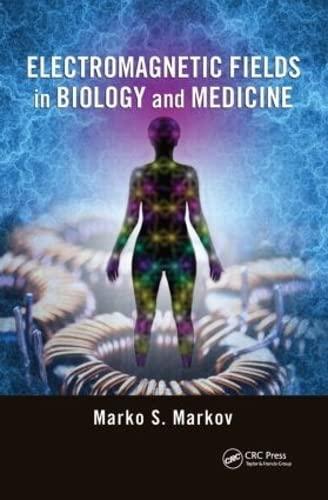 Electromagnetic Fields in Biology and Medicine