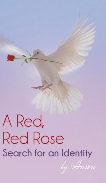 A Red Red Rose - Search for an Identity