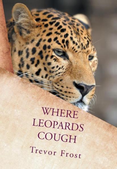 WHERE LEOPARDS COUGH