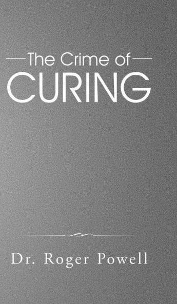 The Crime of Curing