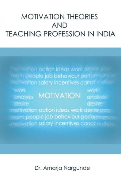 Motivation Theories and Teaching Profession in India