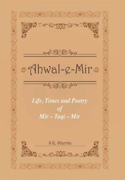 Life Times and Poetry of Mir