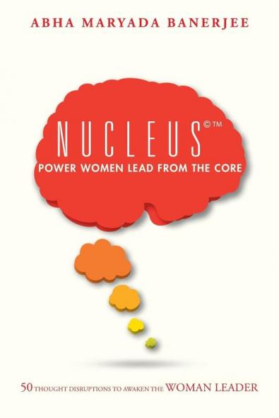 Nucleus����� Power Women Lead From The Core