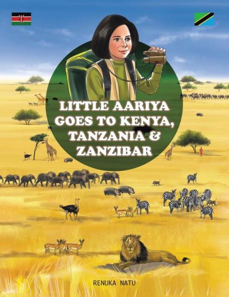 Little Aariya Goes to Kenya Tanzania and Zanzibar