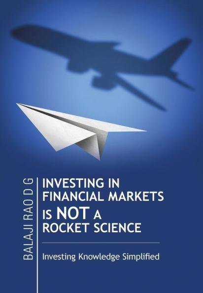 INVESTING IN FINANCIAL MARKETS IS NOT A ROCKET SCIENCE