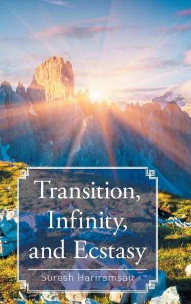 Transition Infinity and Ecstasy