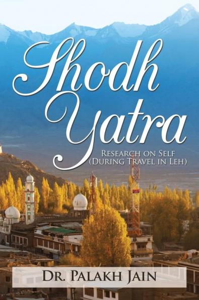 Shodh Yatra: Research on Self (During Travel in Leh)