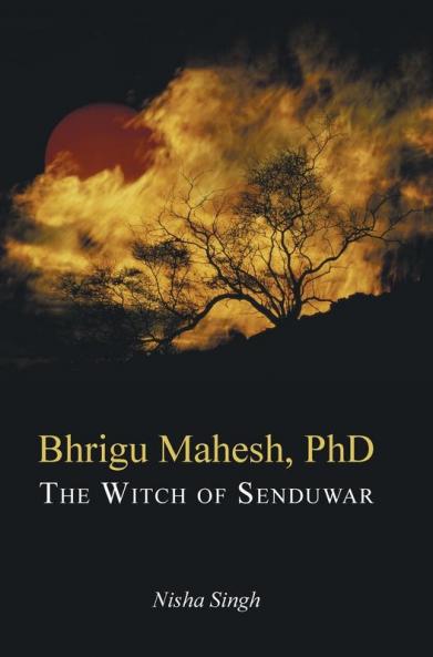 Bhrigu Mahesh PhD