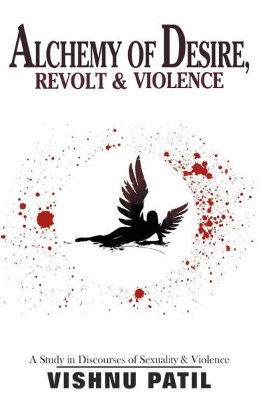 Alchemy of Desire Revolt & Violence