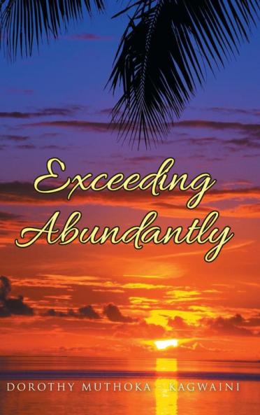 Exceeding Abundantly
