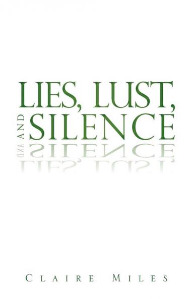 Lies Lust and Silence