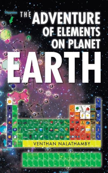 The Adventure of Elements on Planet Earth
