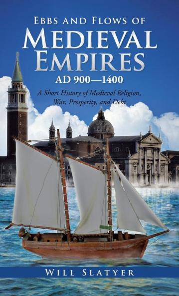 Ebbs and Flows of Medieval Empires Ad 900-1400