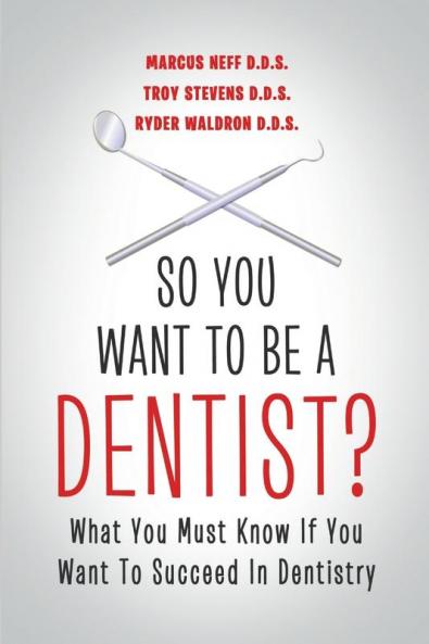 So You Want to Be a Dentist?