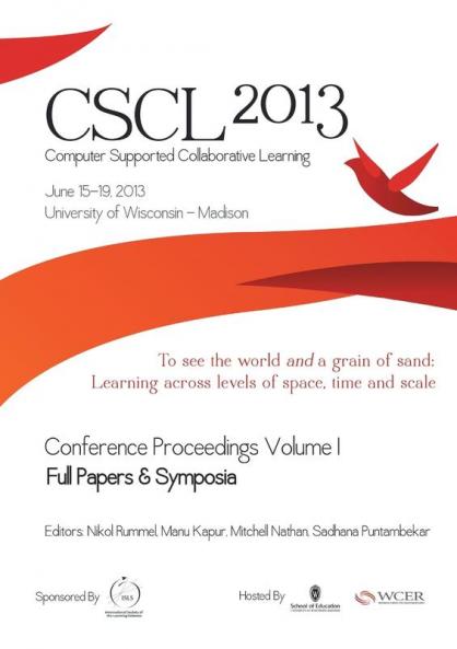 The Computer Supported Collaborative Learning (CSCL) Conference 2013 Volume 1