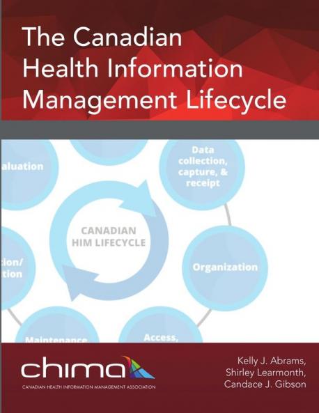 The Canadian Health Information Management Lifecycle