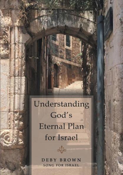 Understanding God's Eternal Plan for Israel