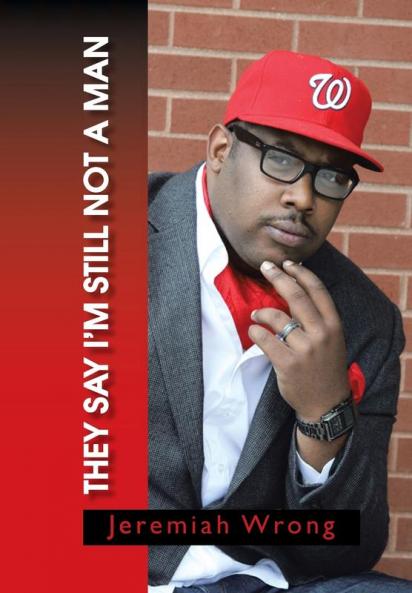 They Say I'm Still Not a Man