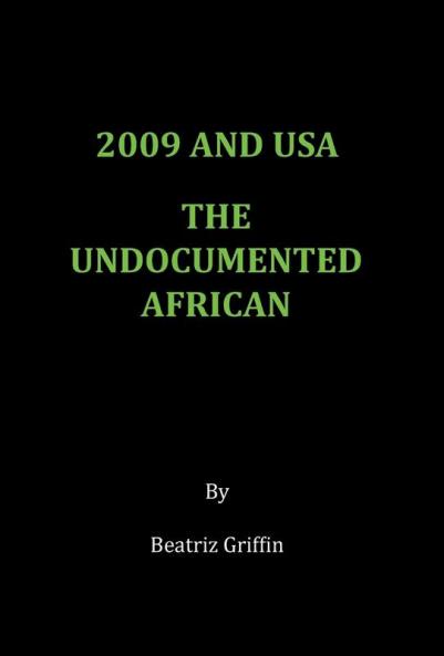 2009 and USA - The Undocumented African