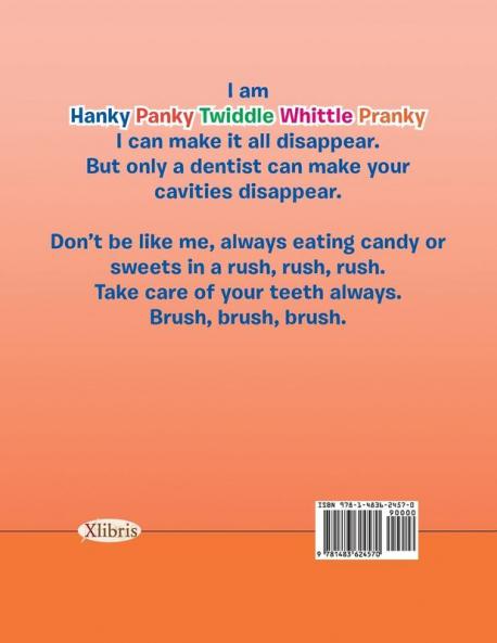 Hanky Panky Twiddle Whittle Pranky