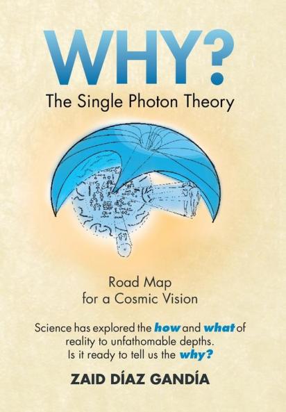 Why? the Single Photon Theory