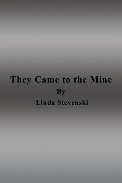 They Came to the Mine