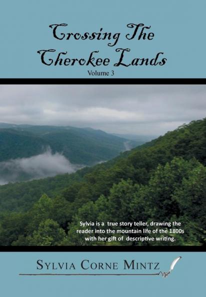 Crossing the Cherokee Lands Vol. # 3
