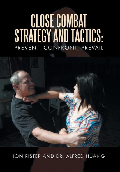 Close Combat Strategy and Tactics