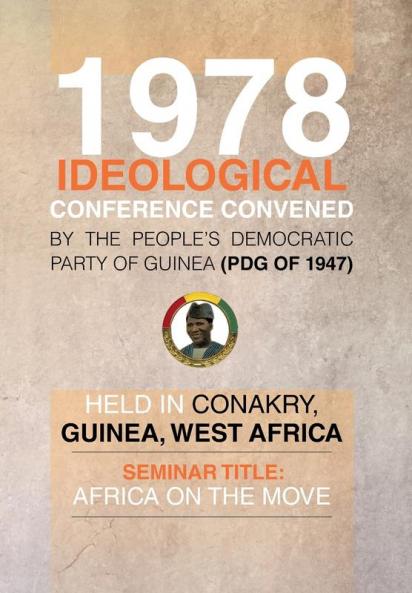 1978 Ideological Conference Convened by the People's Democratic Party of Guinea (Pdg) Held in Conakry Guinea West Africa