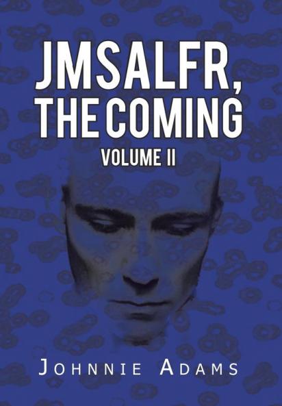 Jmsalfr the Coming Volume II