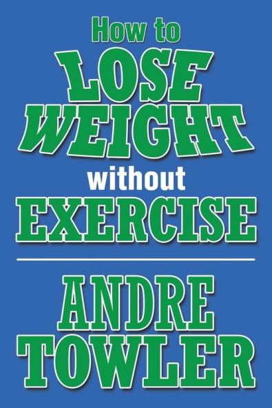 How to Lose Weight Without Exercise