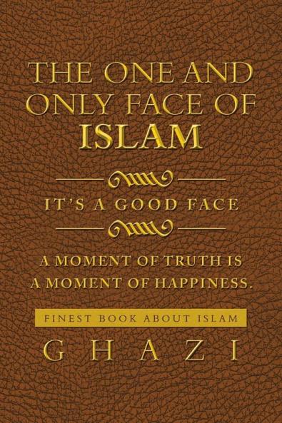 The One and Only Face of Islam