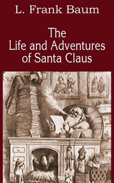 The Life and Adventures of Santa Claus