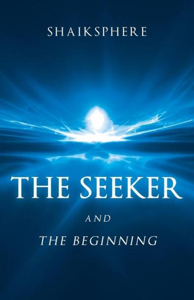 The Seeker and the Beginning