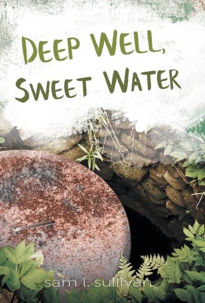 Deep Well Sweet Water