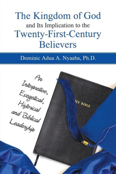 The Kingdom of God and Its Implication to the Twenty-First-Century Believers