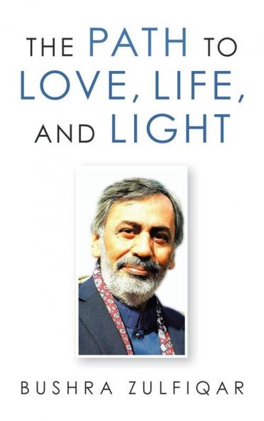 The Path to Love Life and Light