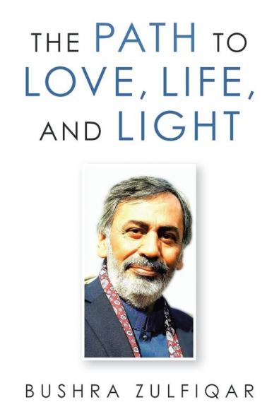 The Path to Love Life and Light