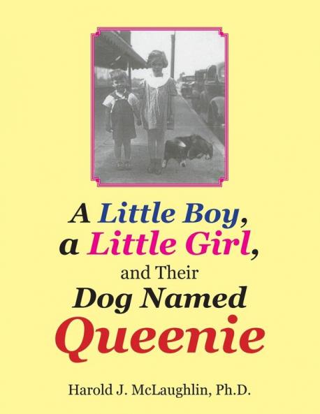 A Little Boy a Little Girl and Their Dog Named Queenie