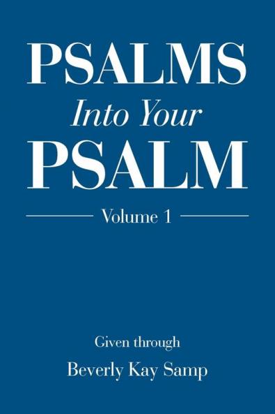 Psalms into Your Psalm