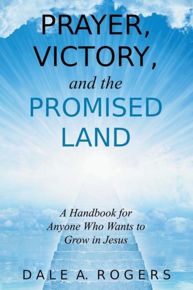 Prayer Victory and the Promised Land