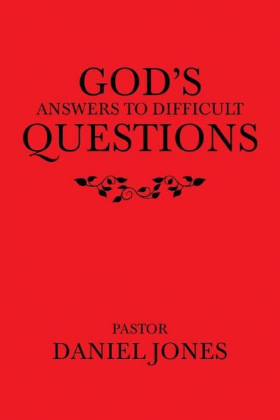 God's Answers to Difficult Questions