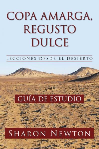 COPA AMARGA REGUSTO  DULCE  LECCIONES DESDE EL DESIERTO