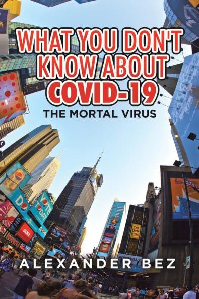What You Don't Know About COVID-19
